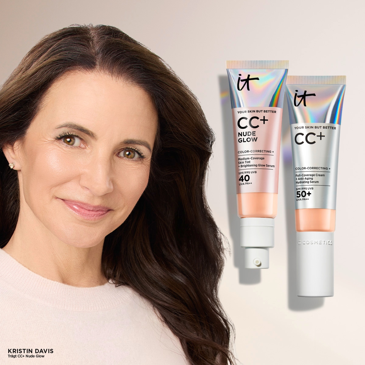 Kristin Davis präsentiert IT Cosmetics CC+ Nude Glow, eine getönte Tagescreme mit LSF 40 für einen strahlenden Teint und die CC+ Creme mit LSF 50 für volle Deckkraft und Anti-Aging-Effekt.